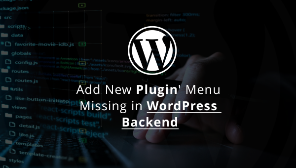 Fix 'Add New Plugin' Menu Missing in WordPress Backend